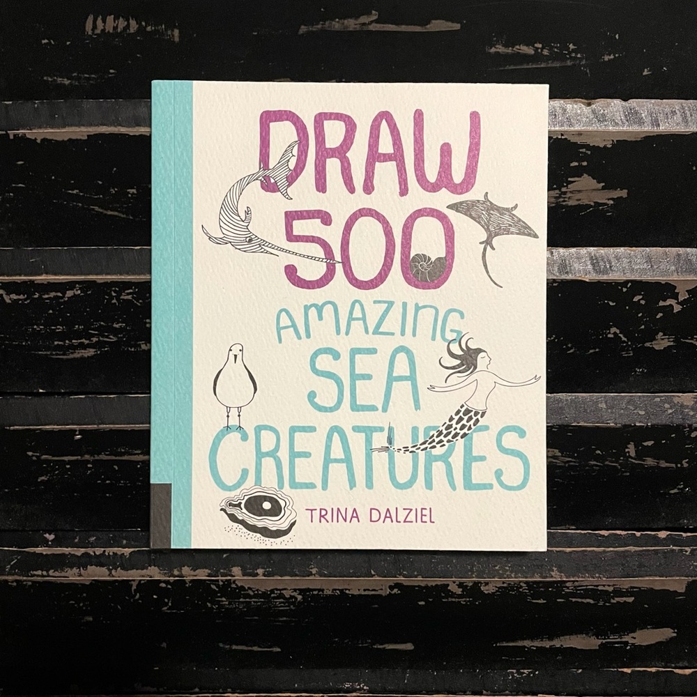 DRAW 500 Amazing Sea Creatures Sketchbook